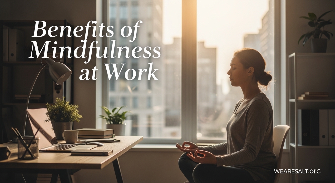 Benefits of Mindfulness at Work