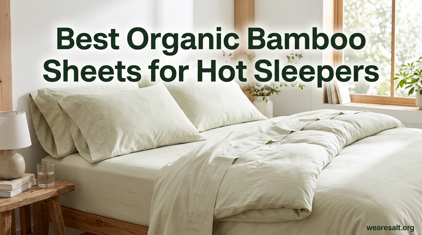 Best Organic Bamboo Sheets for Hot Sleepers
