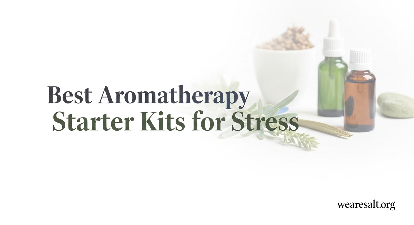 Best Aromatherapy Starter Kits for Stress