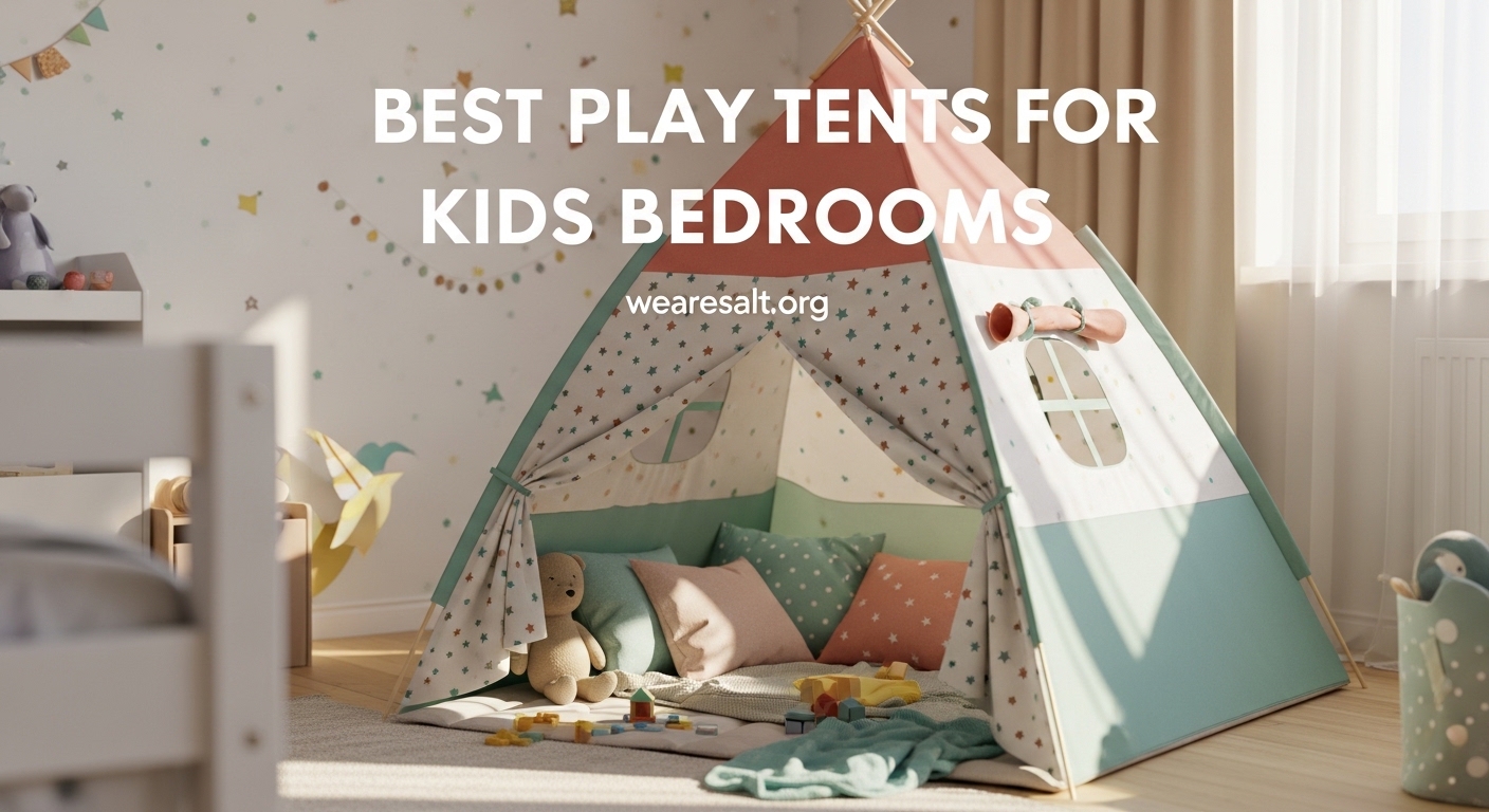 Best Play Tents for Kids Bedrooms