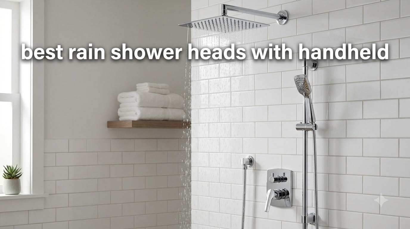 best rain shower heads with handheld