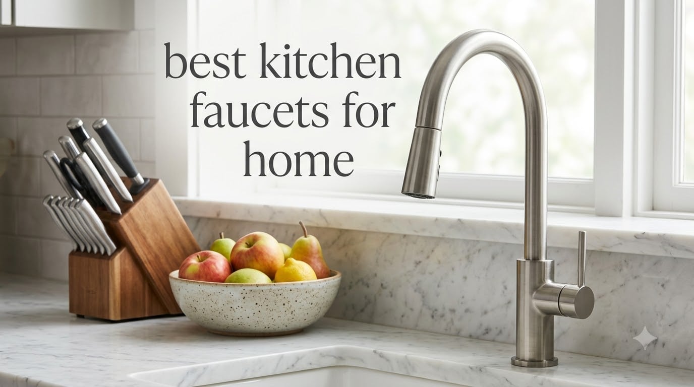 best kitchen faucets for home