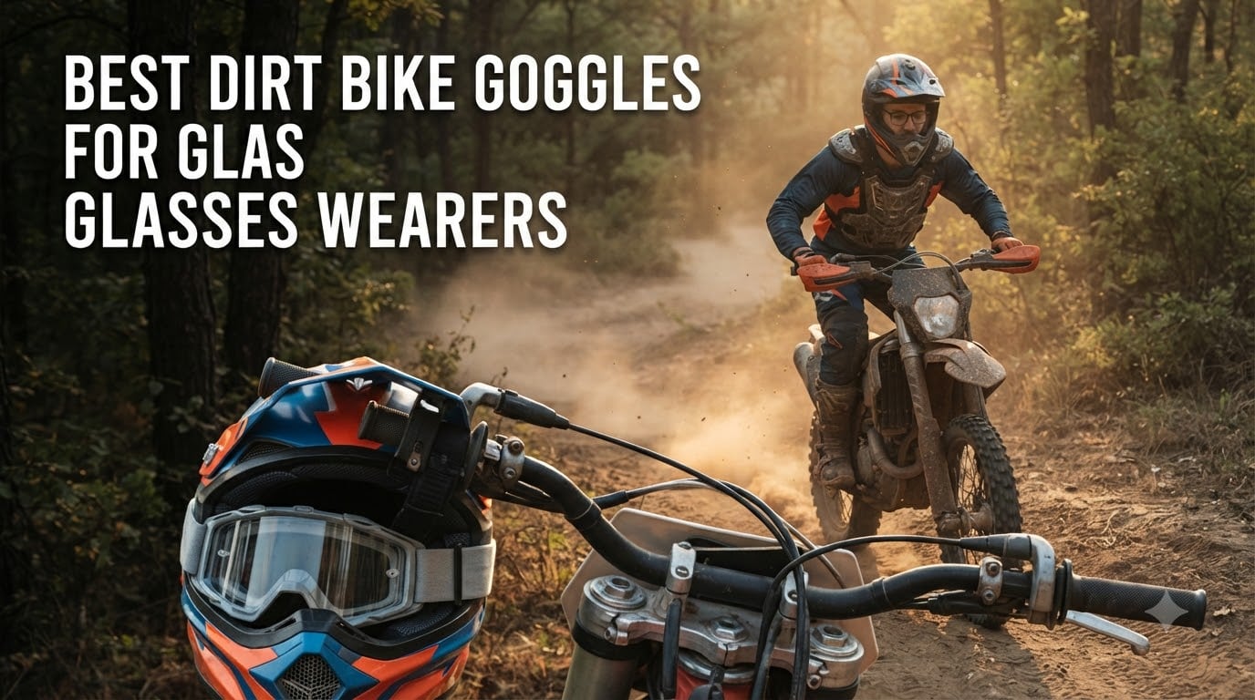 best dirt bikes goggles for glasses wearers
