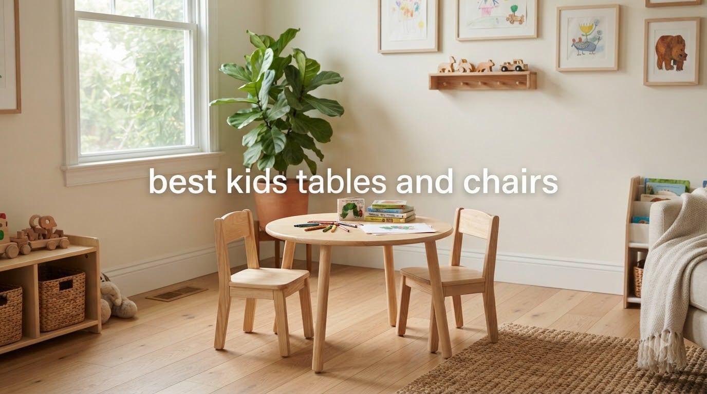 best kids tables and chairs