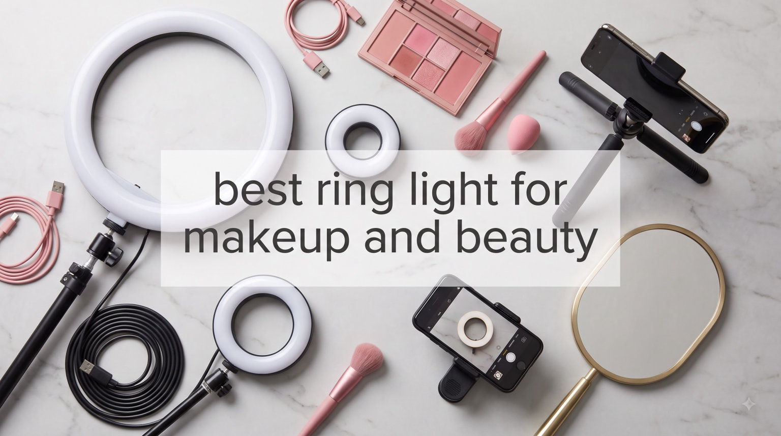best ring light for makeup and beauty content