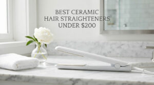 best ceramic hair straighteners under $200