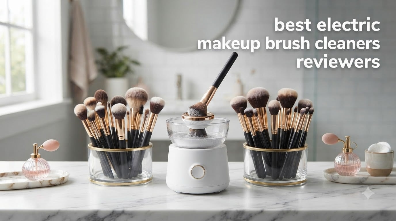 best electric makeup brush cleaners reviewers