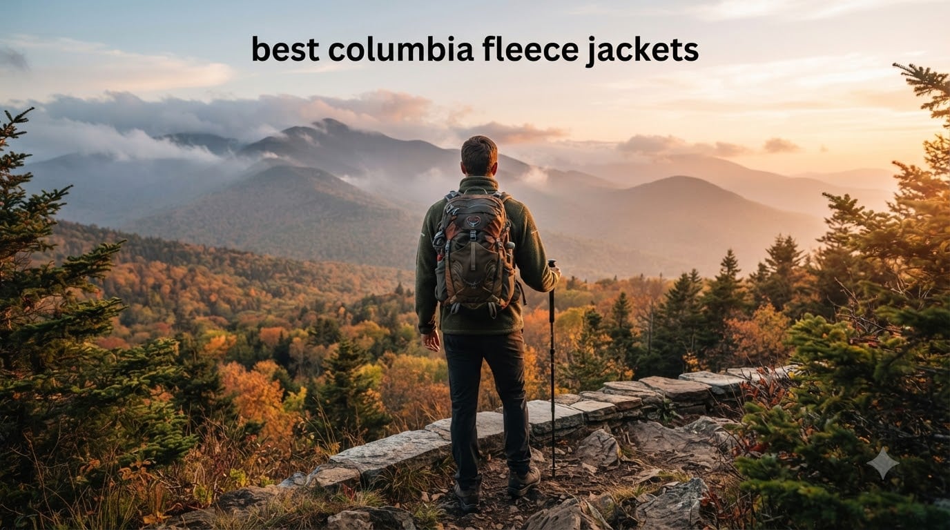 best columbia fleece jackets