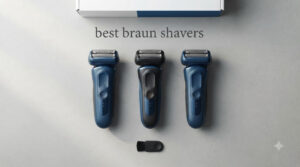 best braun shavers