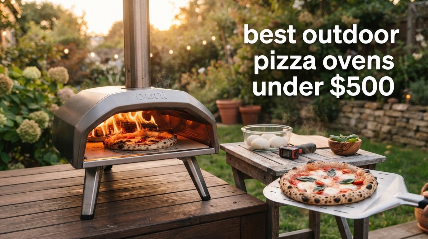 best outdoor pizza ovens under $500