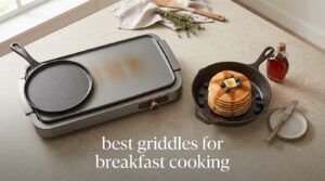 best griddles for breakfast cooking